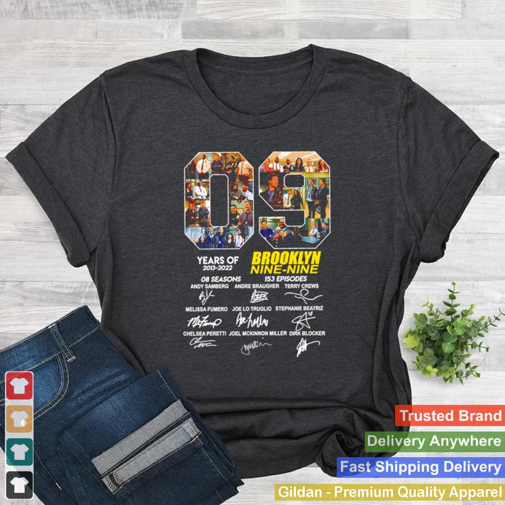 09 years of 2013 2022 Brooklyn Nine Nine signatures shirt