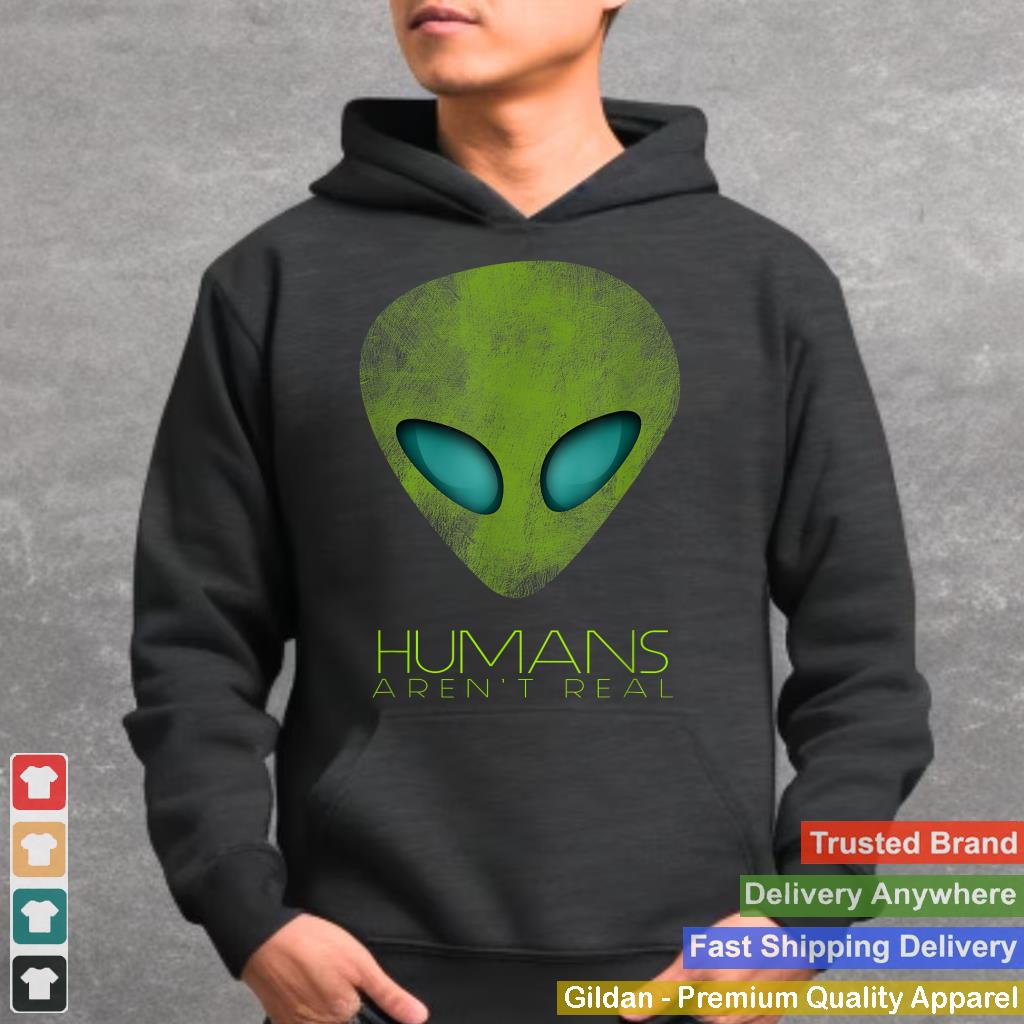 Alien Funny Humans Aren't Real Cute UFO Gift