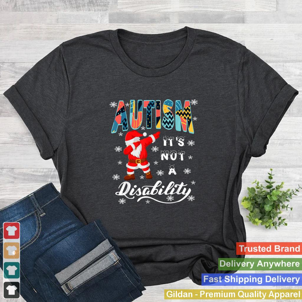 Autism Its Not A Disability Christmas Autism T Shirt