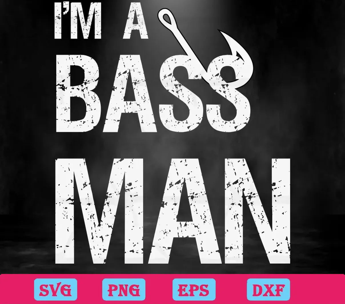 I’M A Bass Man Black And White, Trending Free Cutting Svg