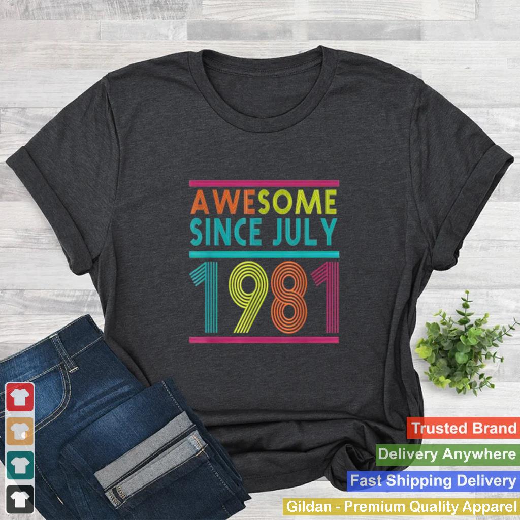 Awesome Since July 1981 40th Birthday Shirt