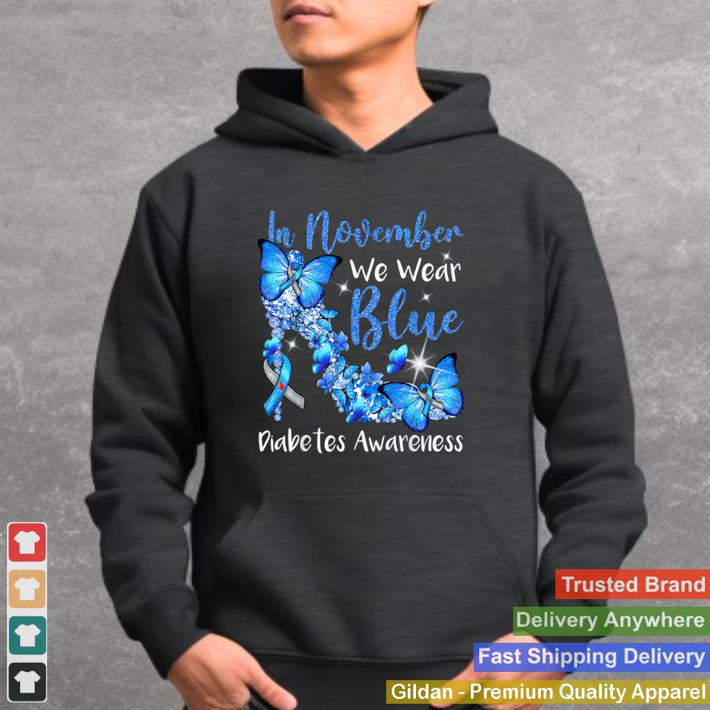 In November We Wear Blue Butterflies Diabetes Awareness T Shirt 2 2