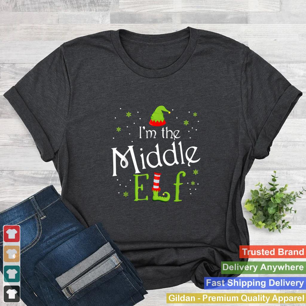 Im The Middle Elf Shirt Xmas Matching Christmas For Family T Shirt