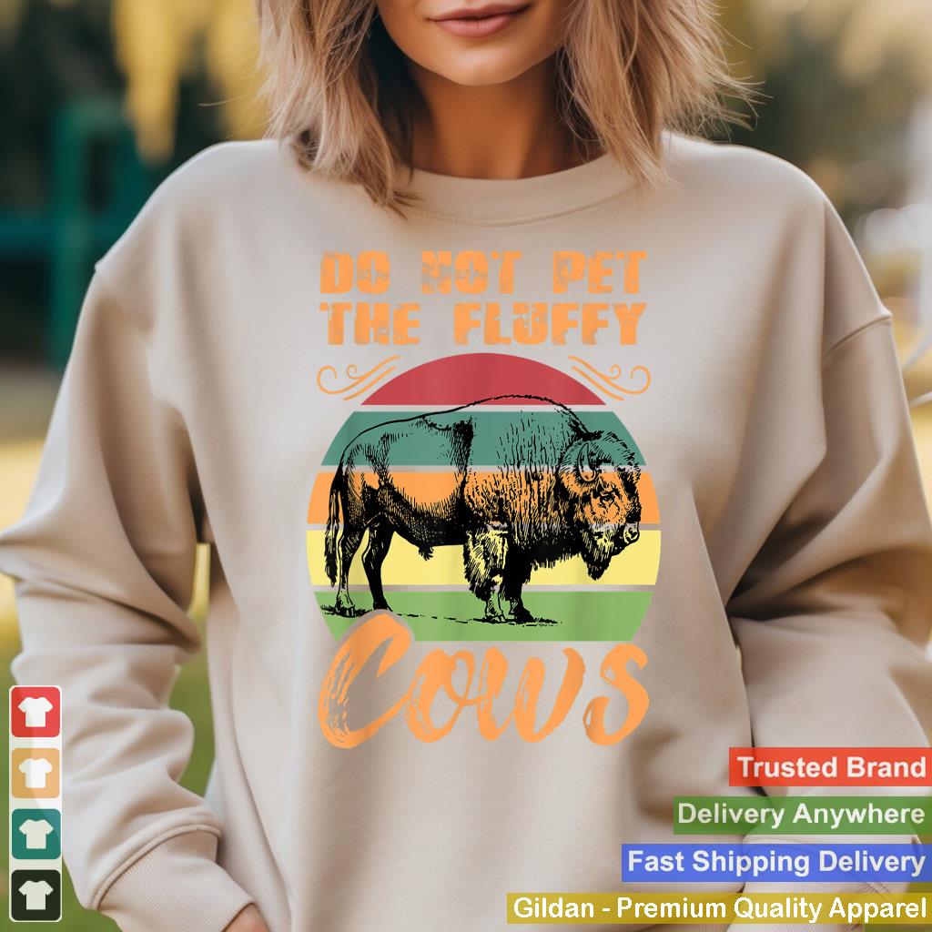 Funny Retro Bison Do Not Pet the Fluffy Cows Vintage Buffalo