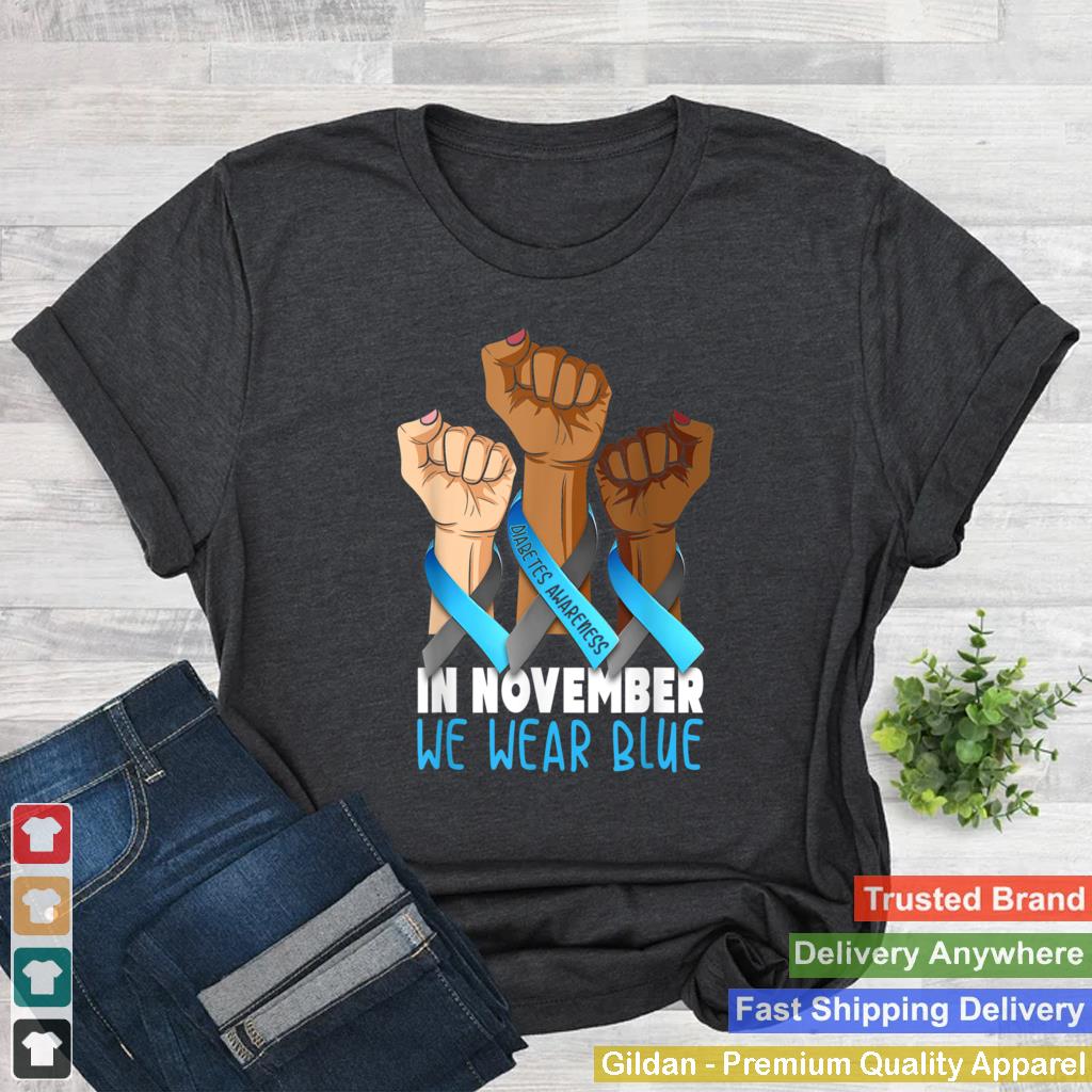 In November We Wear Blue Strong Hands Diabetes Awareness T Shirt