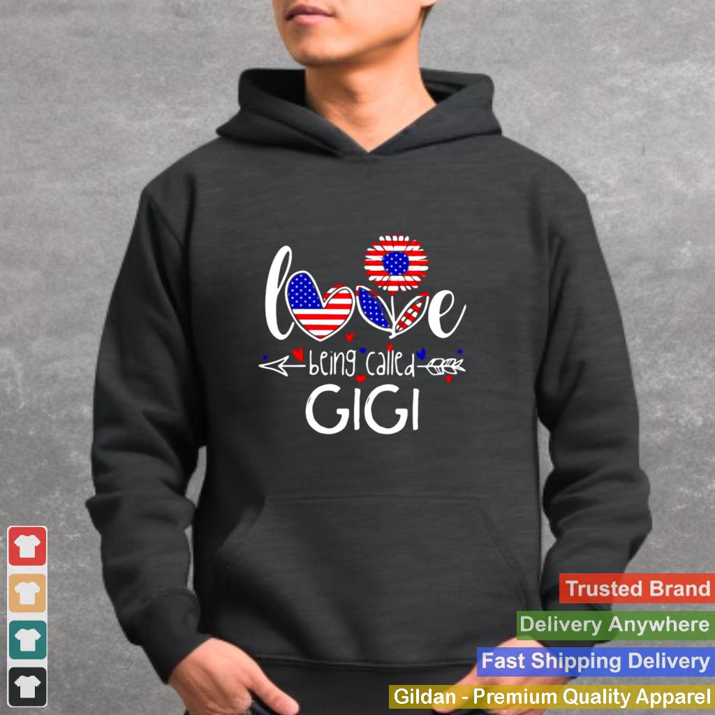 American Flag Flower Love Being Called Gigi T shirt