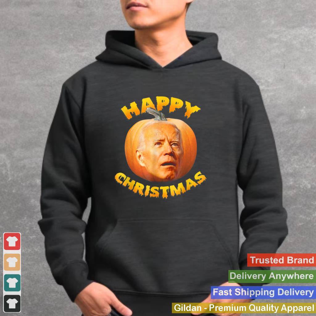 Anti Joe Biden Happy Christmas Holiday Pumpkin shirt