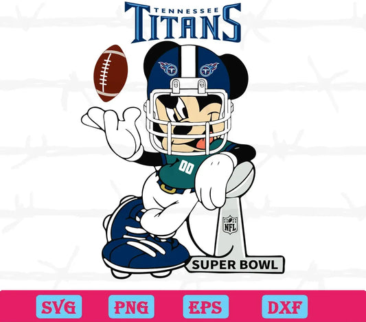 Mickey Mouse Tennessee Titans, Svg Png Dxf Eps Cricut Silhouette