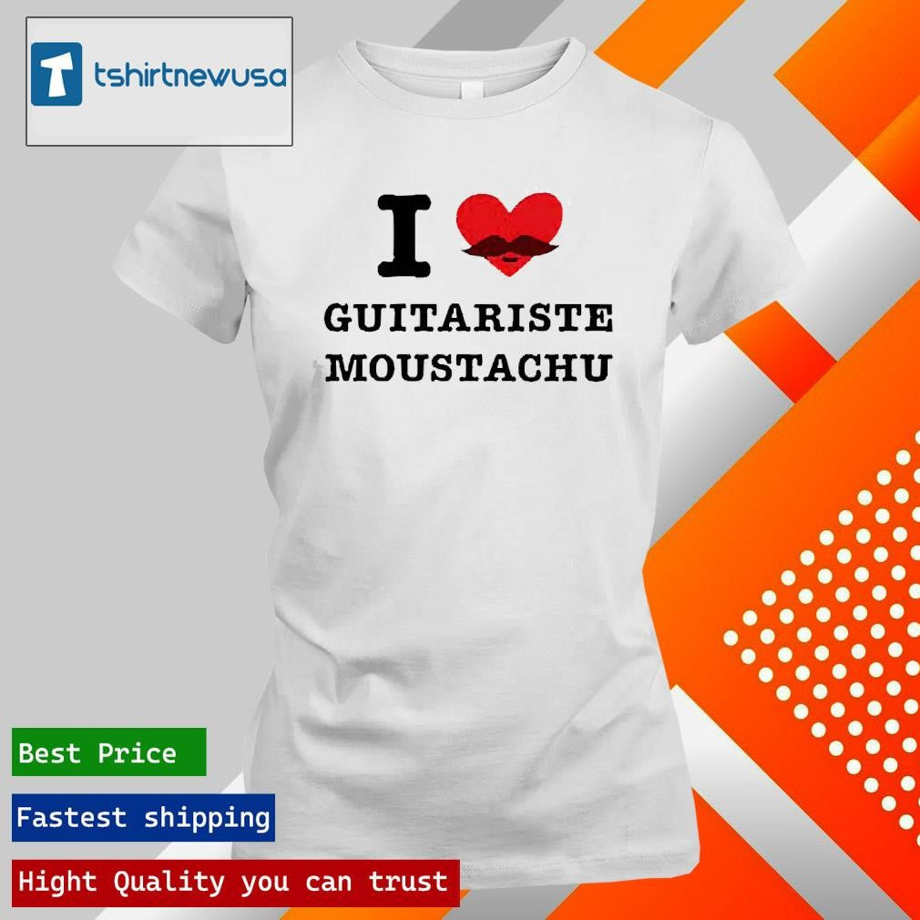 Official Paramore I Love Guitariste Moustachu 2025 Shirt