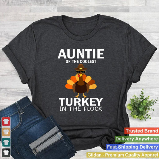 Auntie Of The Coolest Turkey In The Flock Thanksgiving Aunt T Shirt