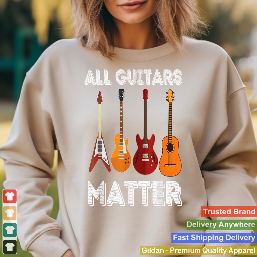 All Guitars Matter - Funny Guitar Lover & Guitarist Gift