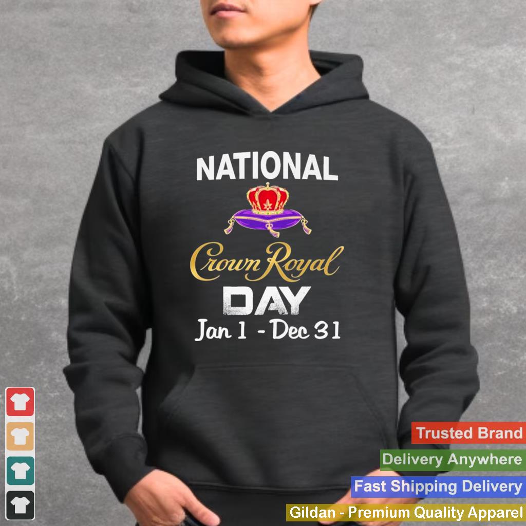 2021 National Crown Royal Day Jan 1 Dec 31 shirt