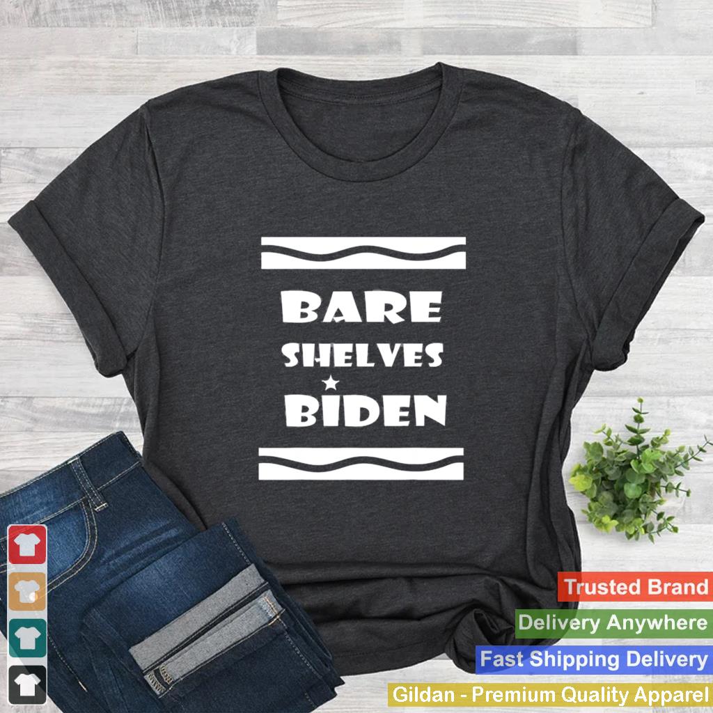 2021 Bare Shelves Biden Shirt