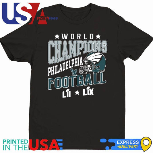 Philadelphia Football LIX 2024-2025 2x World Champions LII And LIX Shirt