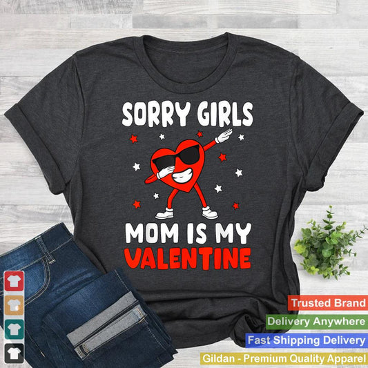 Sorry Girls Mom Is My Valentine Toddler Boy Valentines Son