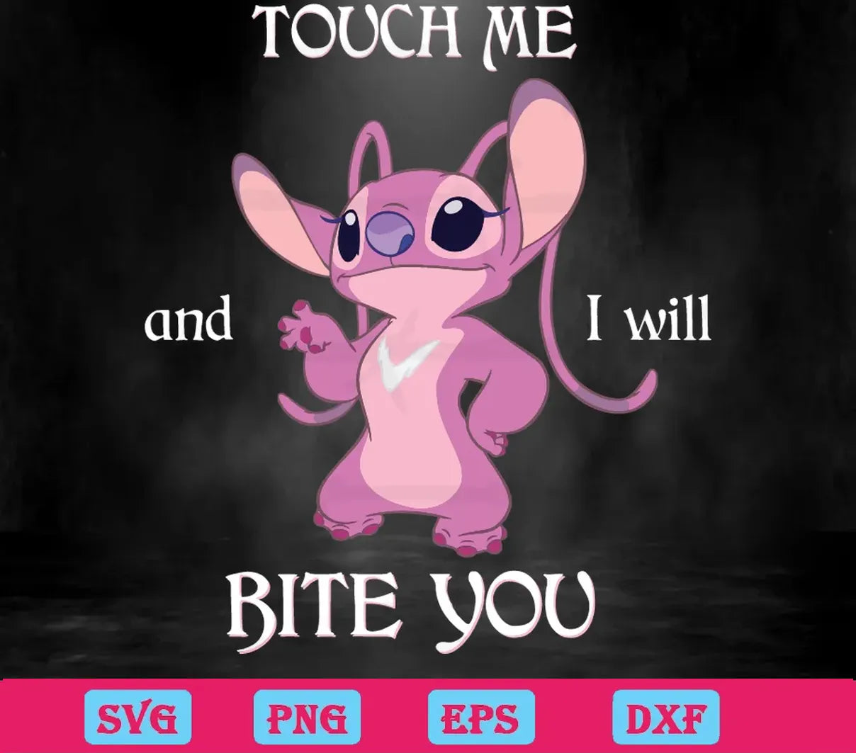 Touch Me And I Will Bite You Pink Stitch Disney Svg