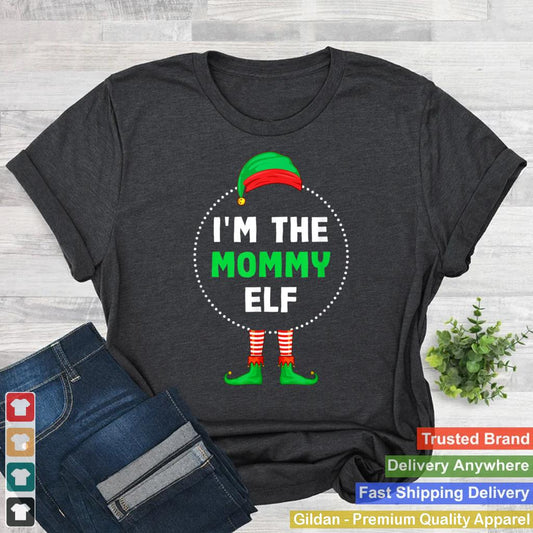 Im The Mommy Elf Christmas T Shirt