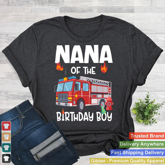 Nana of the Birthday Boy Fire Truck Firefighter Grandma Bday