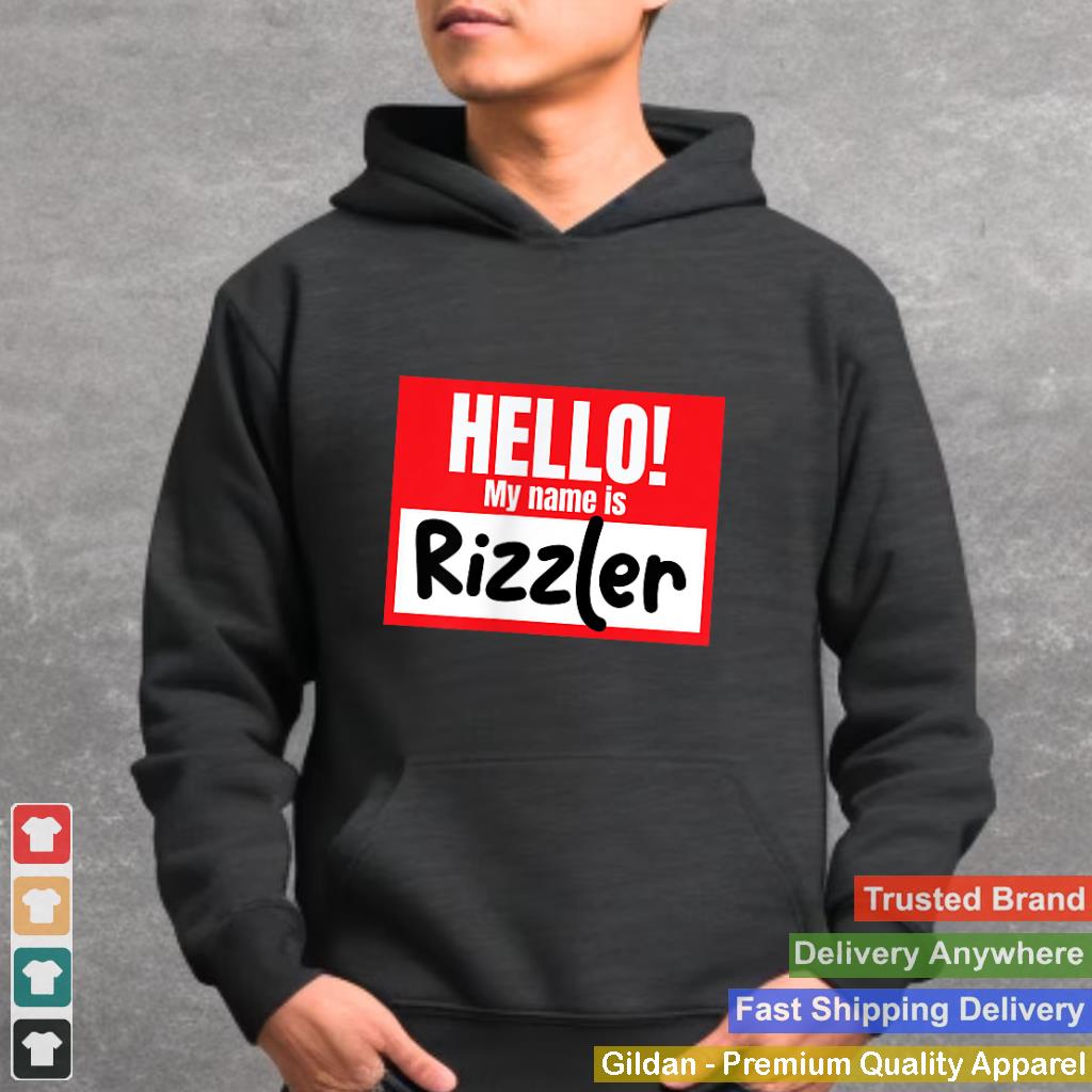 Hello My Name Is Rizzler Funny Nametag Rizzler