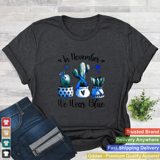 In November We Wear Blue Diabeties Awareness Cactus Lover T Shirt