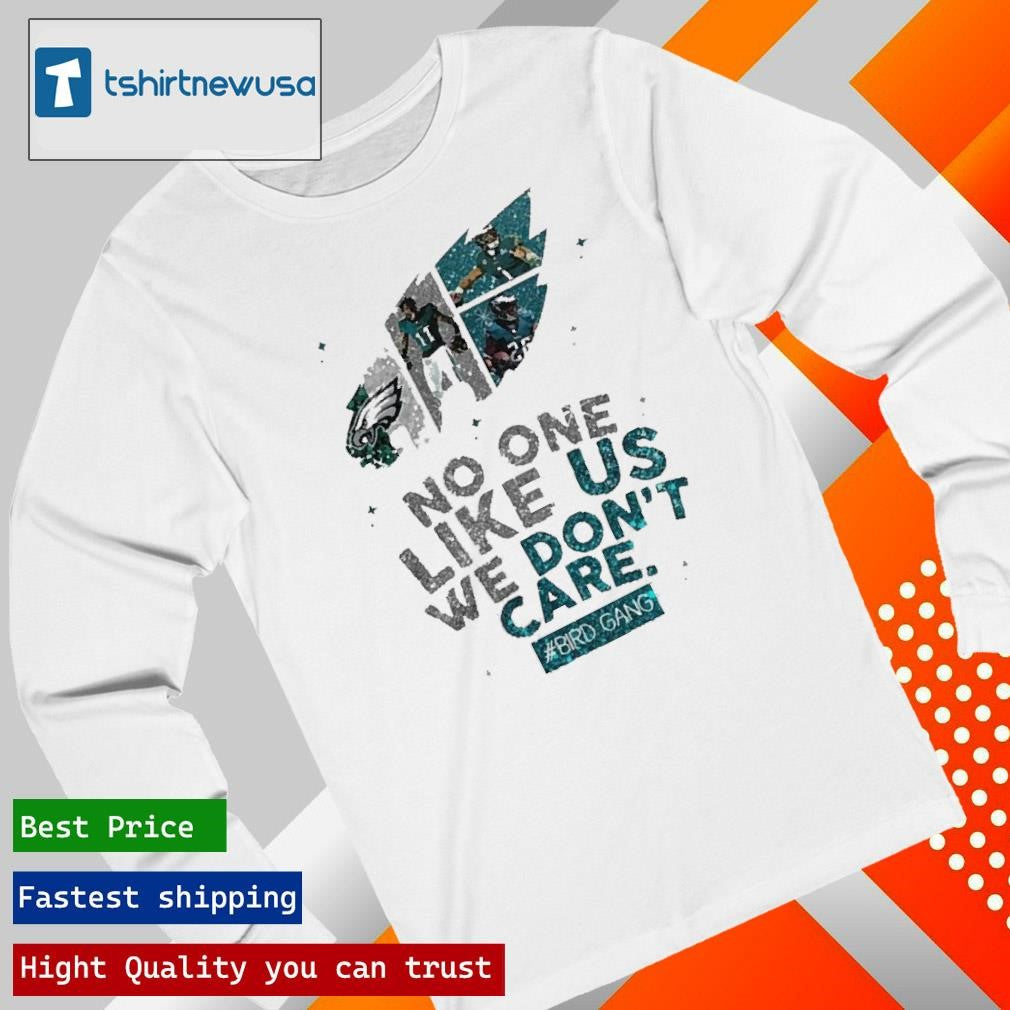 Original Trendy Philadelphia Eagles Super Bowl Sunday No One Like Us We Dont Care 2025 T Shirt