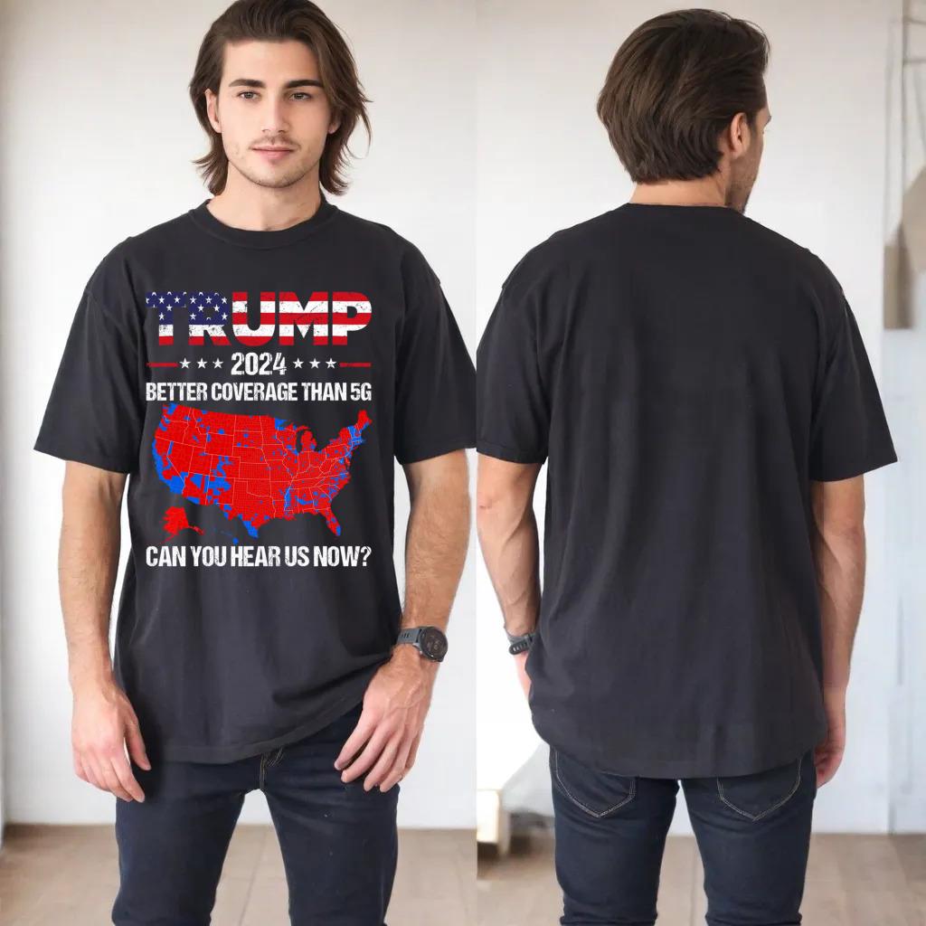 Trump Better Coverage Than 5G Can You Hear us Now Politics Long Sleeve