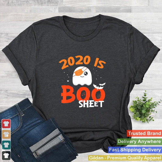 2020 Is Boo Sheet This Is Boo Sheet Boo Halloween Ghost Mask shirt