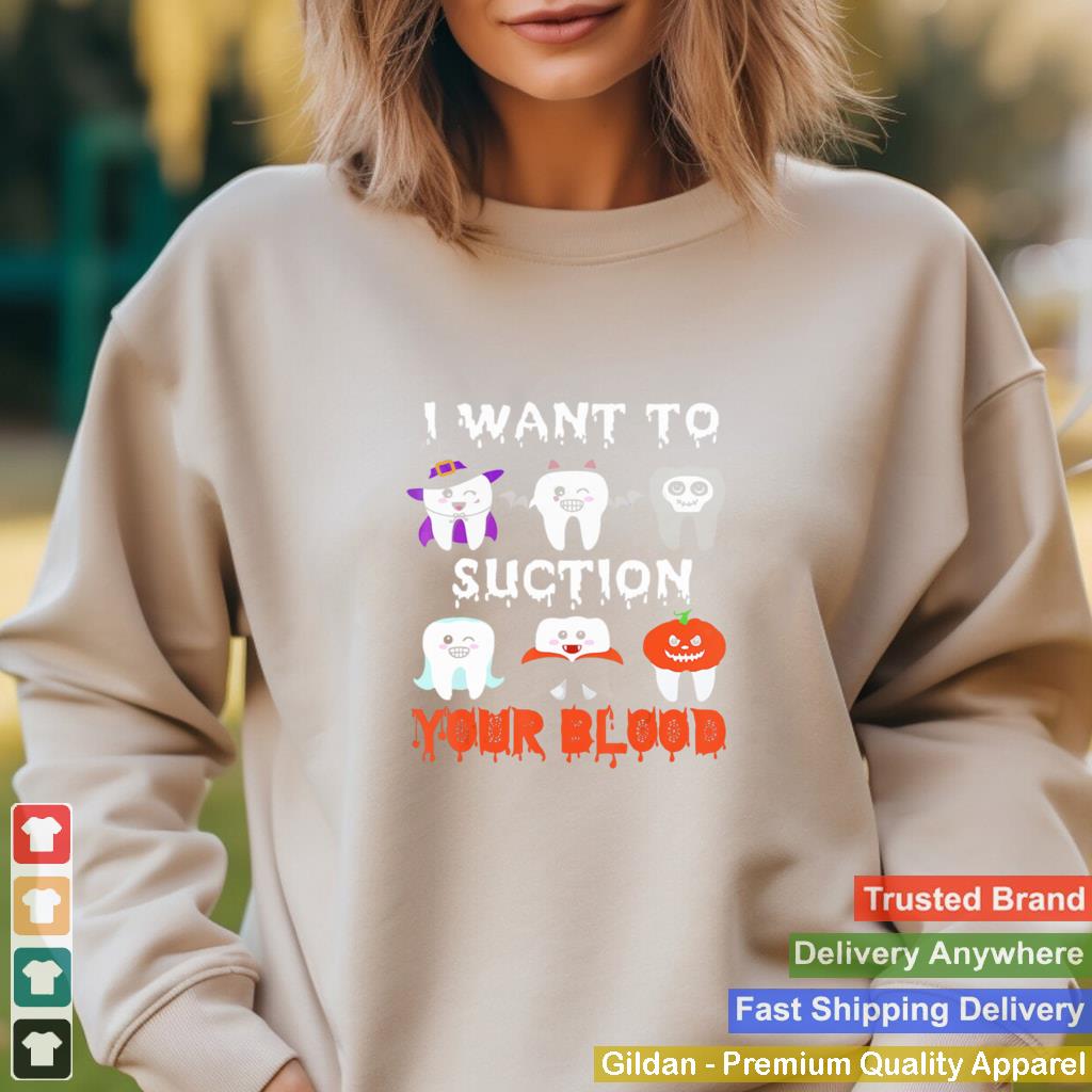 I Want To Suction Your Blood Funny Tooth Halloween Dental 2020 shirt