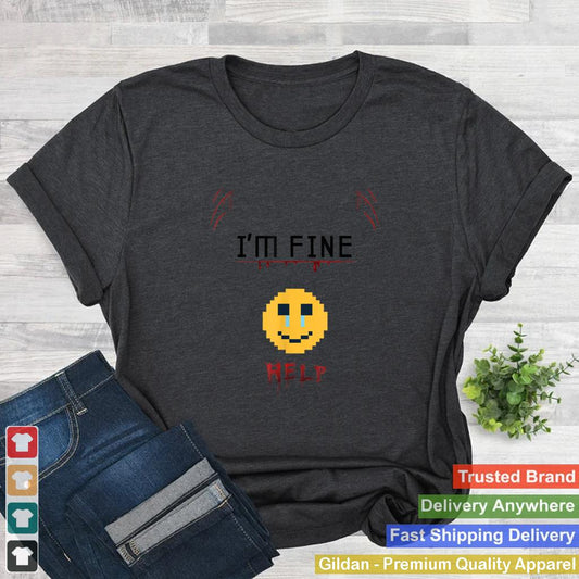 Im Fine Sarcastic Funny Halloween Costume Bloody Humor T Shirt