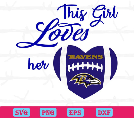 This Girl Loves Her Baltimore Ravens, Layered Svg Files