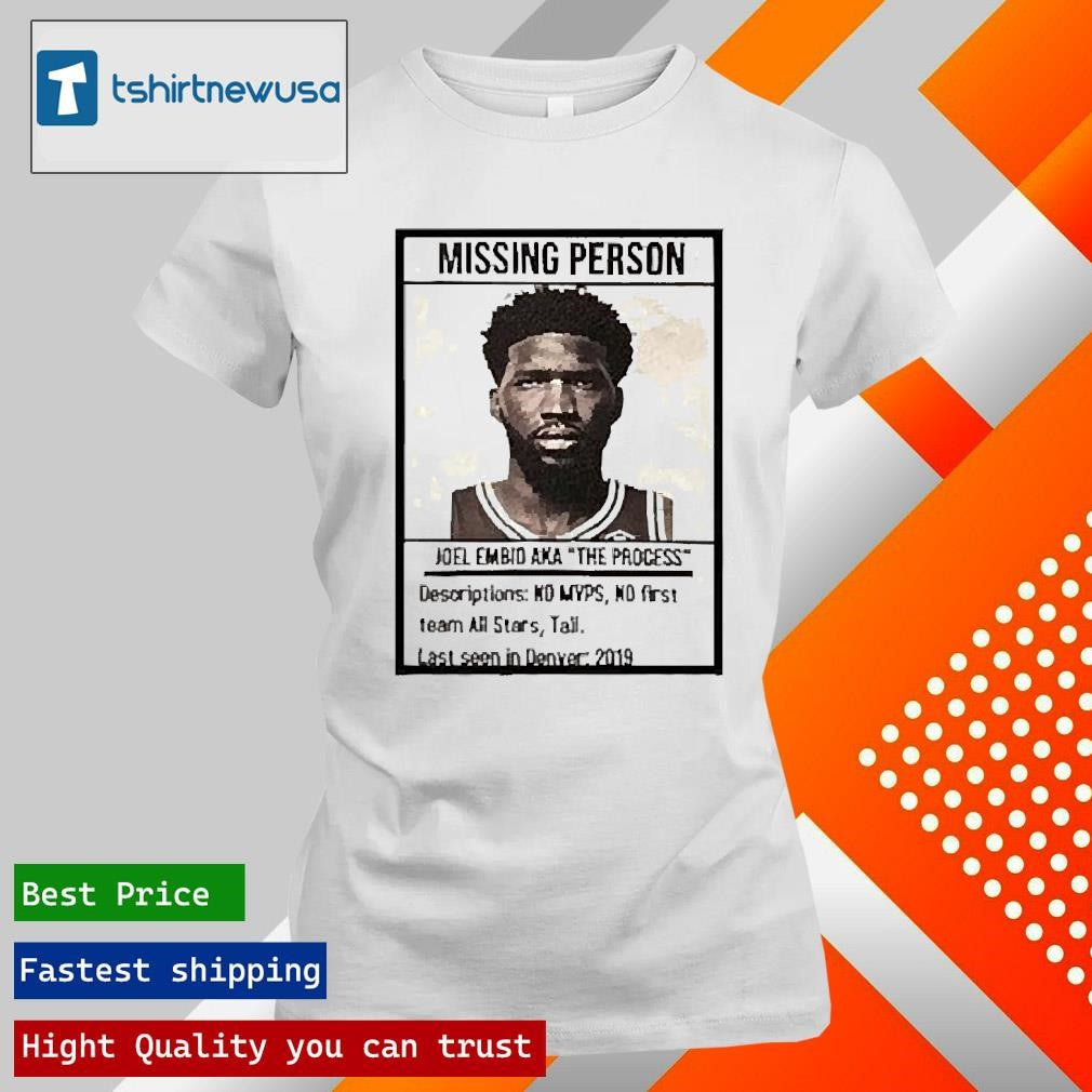 Top Missing Person Joel Embiid Aka The Process 2025 Shirts