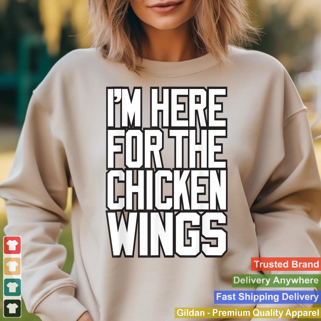 I'M HERE FOR THE CHICKEN WINGS - funny Buffalo NY foodie 716