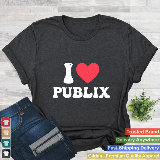 I Love Publix Funny Design