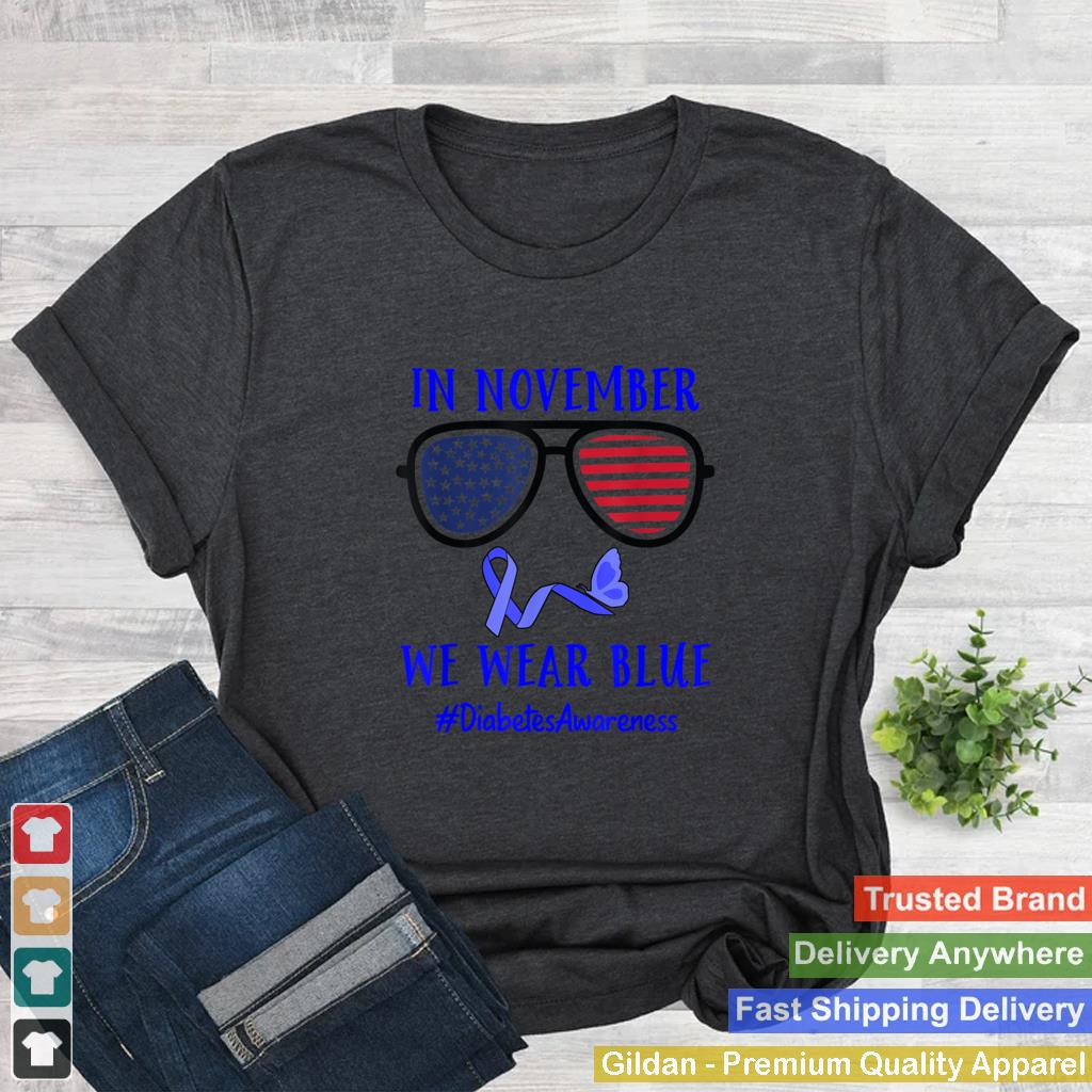 In November We Wear Blue Diabetes Awareness Diabetic T1D T2D T Shirt