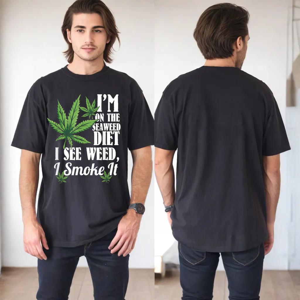 Marijuana Shirts, Funny Weed Stoner, See Weed Smoke It