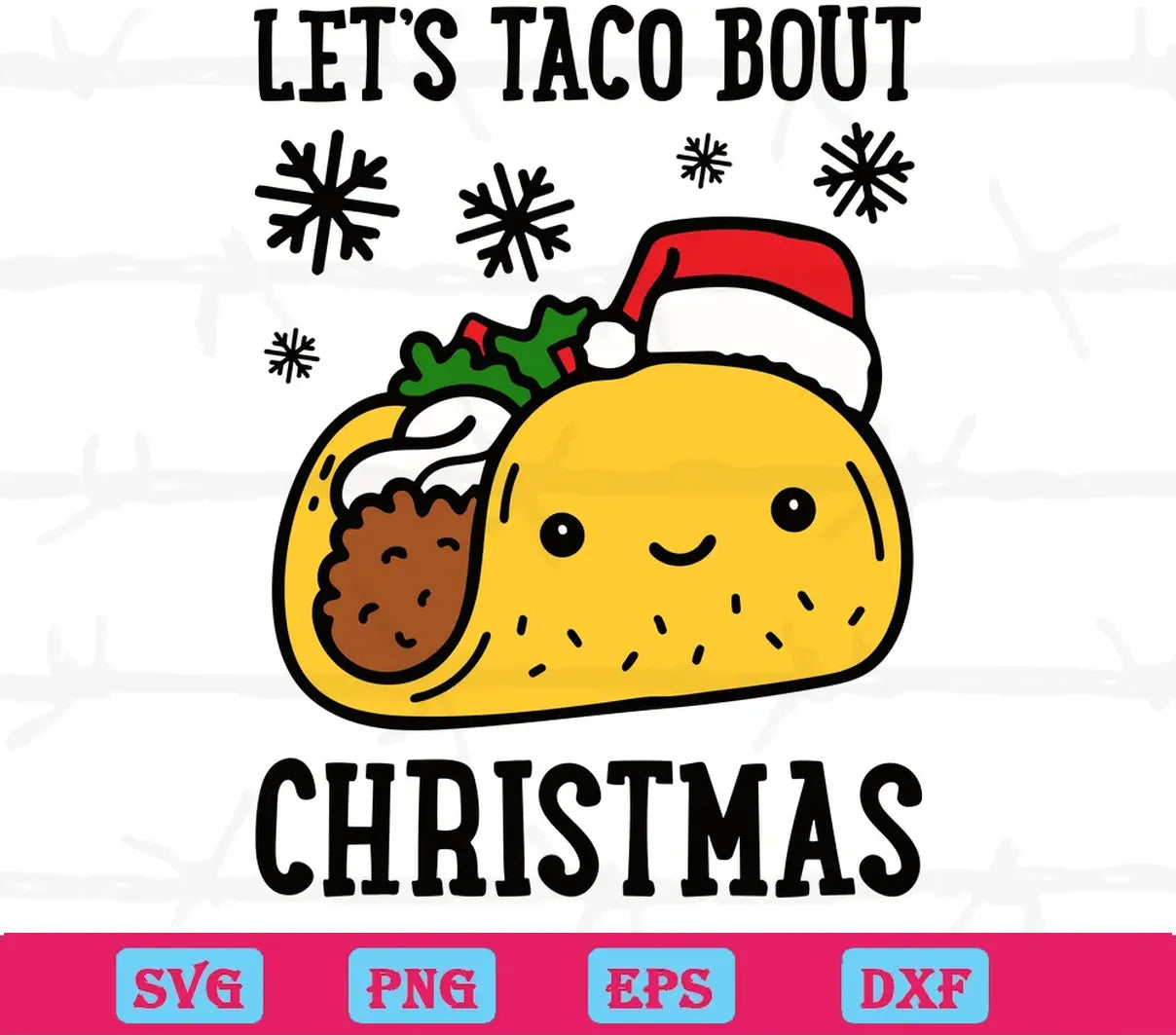 Lets Taco Bout Christmas, Design Files