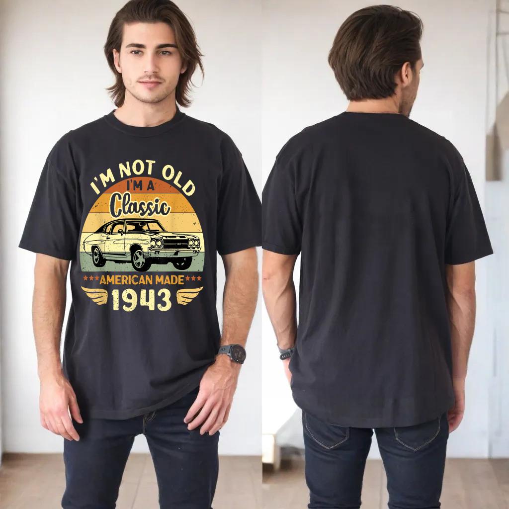 Vintage 1943 Car Birthday Gift Im Not Old Im a Classic 1943