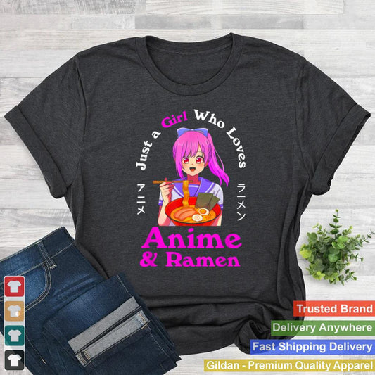 Anime and Ramen Just a Girl Who Loves Anime Noodles Girls shirt