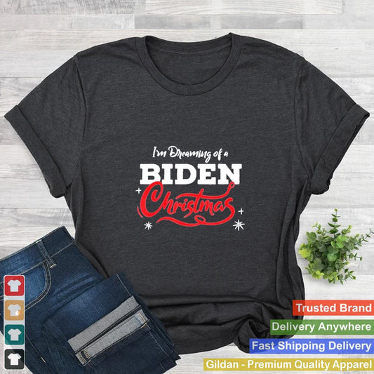 Im Dreaming Of A Biden Christmas New President shirt