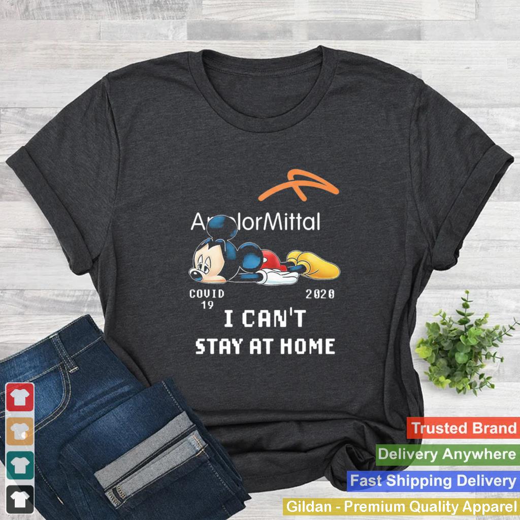 Arcelor MIttal Mickey Mouse COVID 19 2020 I Cant Stay At Home shirt