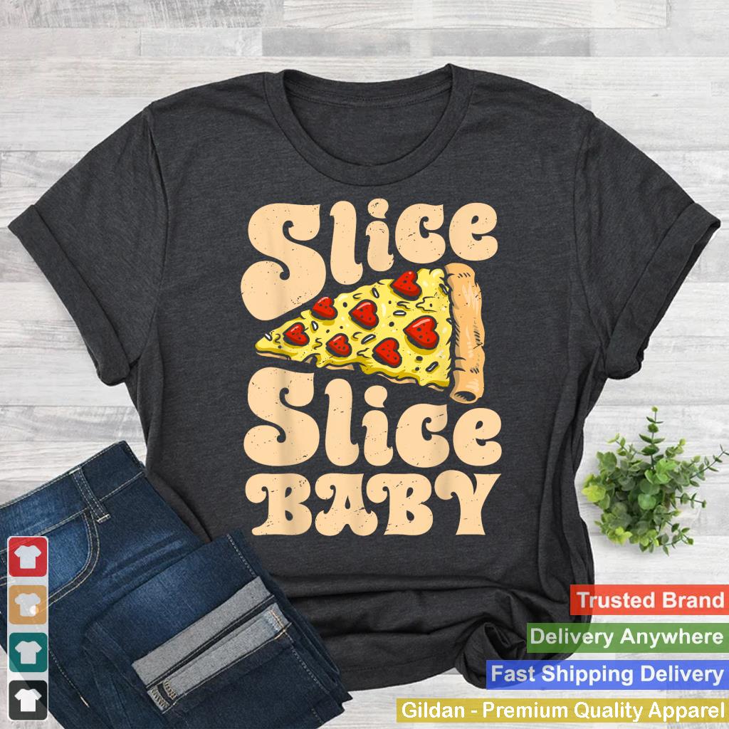 Pizza Slice Slice Baby Funny Women Italian Food Lovers Retro