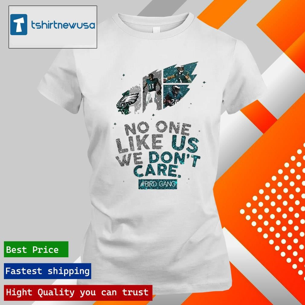 Original Trendy Philadelphia Eagles Super Bowl Sunday No One Like Us We Dont Care 2025 T Shirt