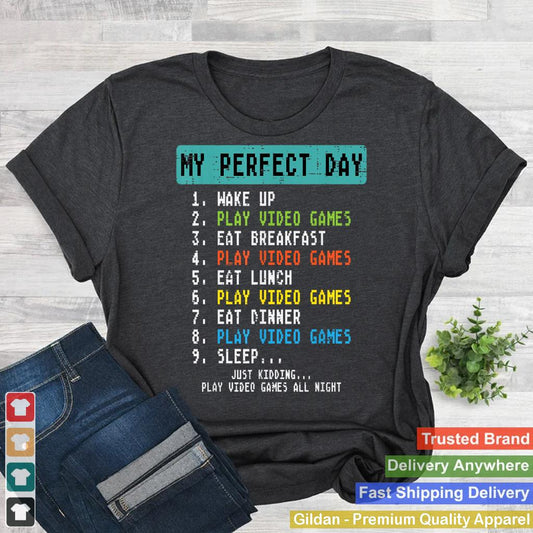 My Perfect Day Play Video Games Funny Gamer Men Boys Kids