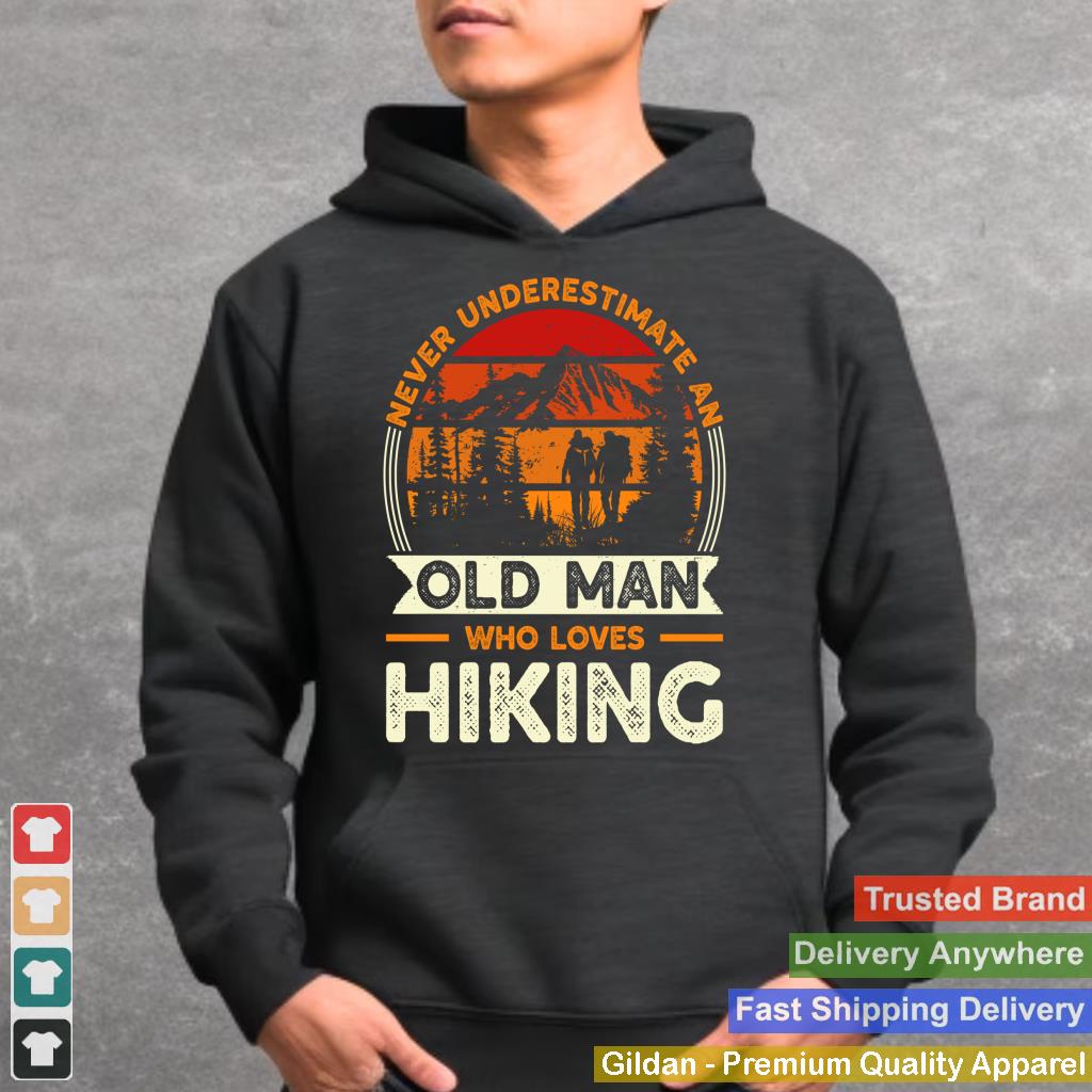 Never Underestimate An Old Man Who Loves Hiking Vintage