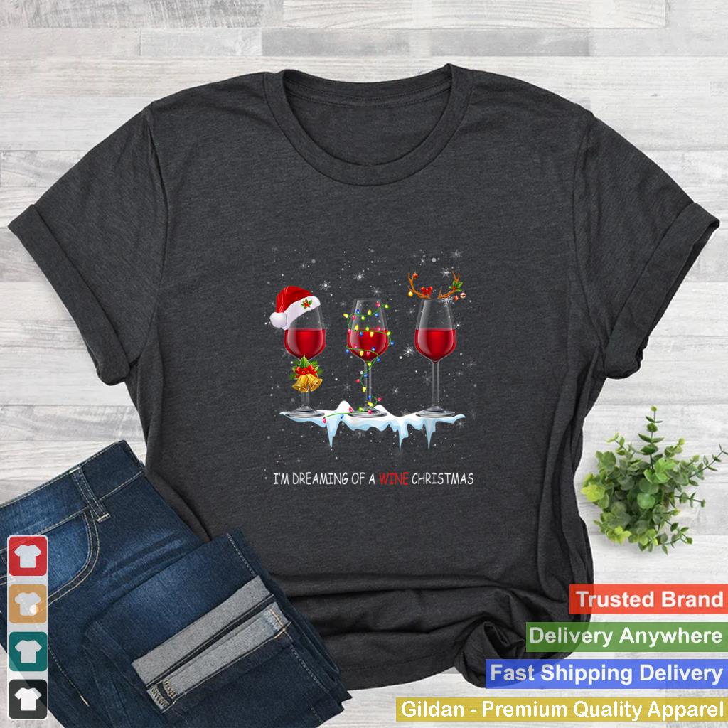 Im Dreaming Of A Wine Christmas Merry Christmas T Shirt