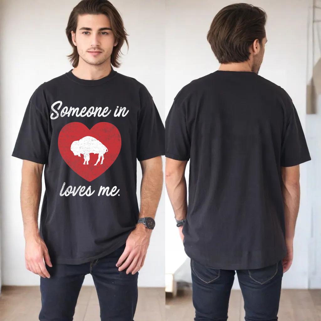 Someone In Buffalo Loves Me - Buffalo New York Shirt Premium