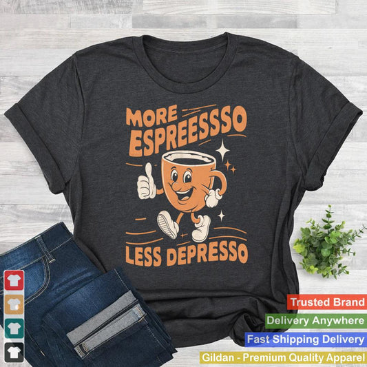 More Espresso Less Depresso Funny Vintage Coffee Cup Meme Sweatshirt