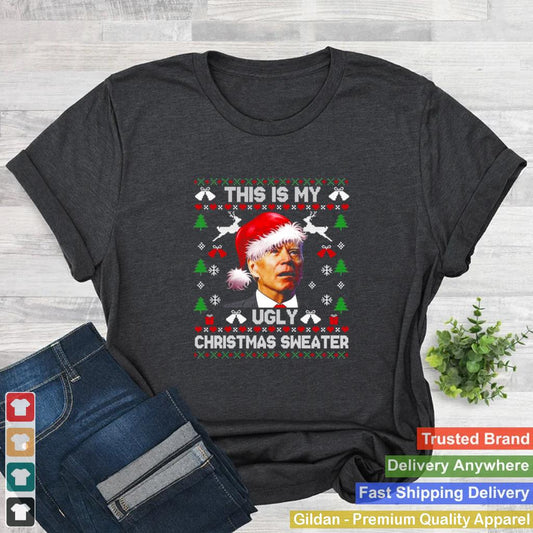 Anti Biden Santa Hat This Is My Christmas Xmas Ugly Shirt