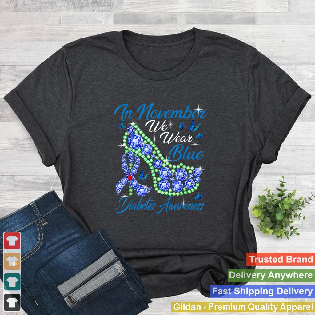 In November We Wear Blue Diabetes Awareness High Heel T Shirt