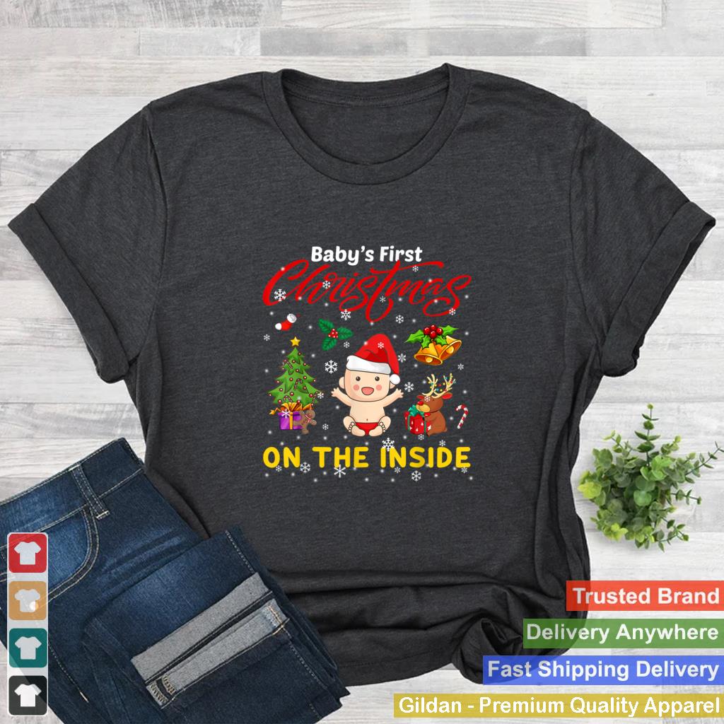 Baby First Christmas On The Inside Pregnancy Christmas 2021 T Shirt